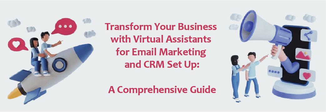 Outsource Your Marketing Tasks with Virtual Assistants for Email and CRM Management